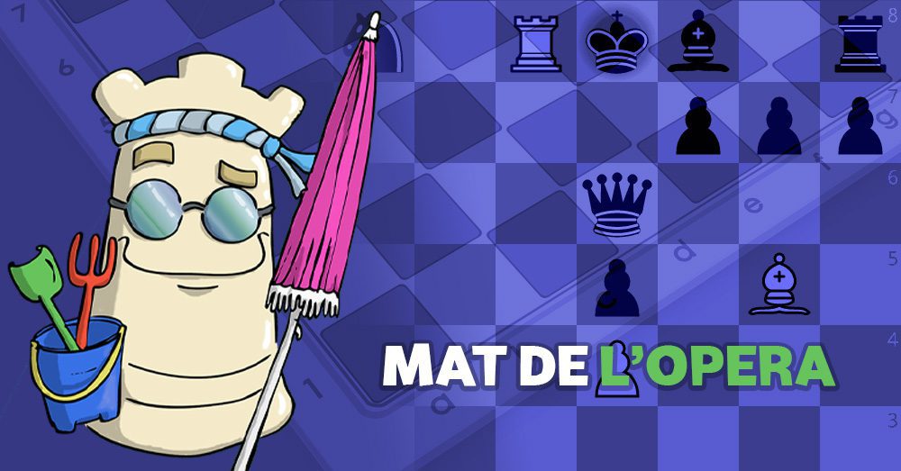 Mat opera échecs - club d'échecs en ligne pour enfants Echekids