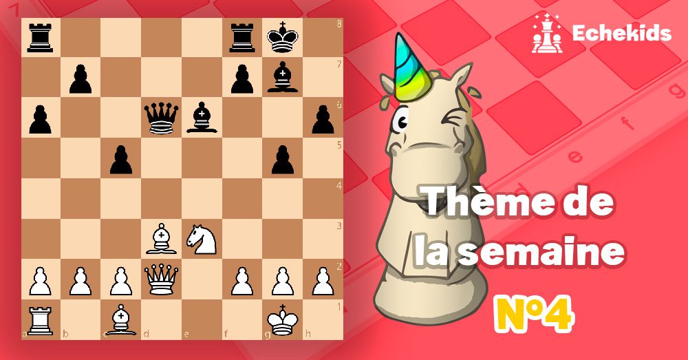 Theme echecs decouverte s4 - club d'échecs en ligne pour enfants Echekids