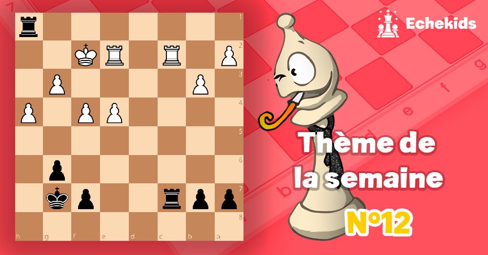 Theme echecs enfilade s12 - club d'échecs en ligne pour enfants Echekids