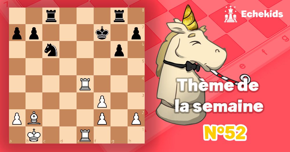 Theme echecs mat 1 s52 - club d'échecs en ligne pour enfants Echekids