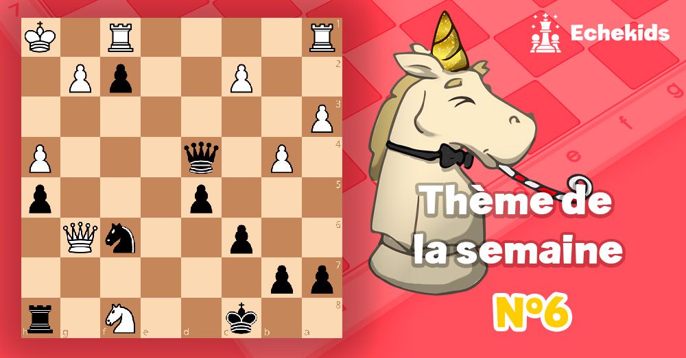 Theme echecs mat 1 s6 - club d'échecs en ligne pour enfants Echekids