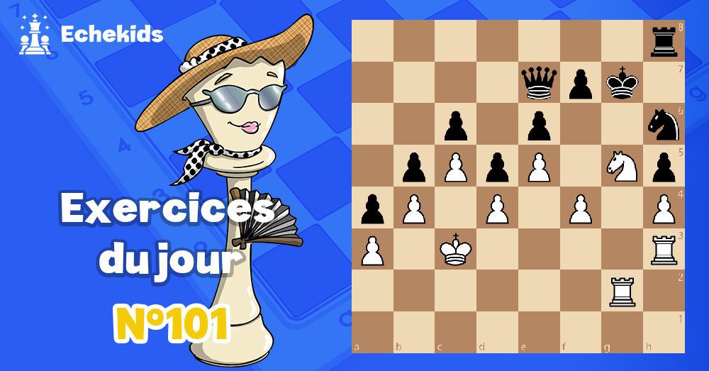 Exercices echecs j101 - club d'échecs en ligne pour enfants Echekids