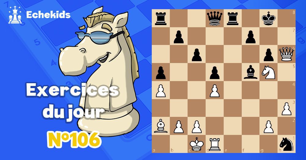Exercices echecs j106 - club d'échecs en ligne pour enfants Echekids