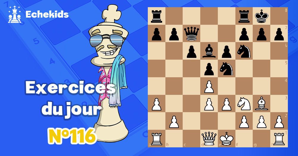 Exercices echecs j116 - club d'échecs en ligne pour enfants Echekids