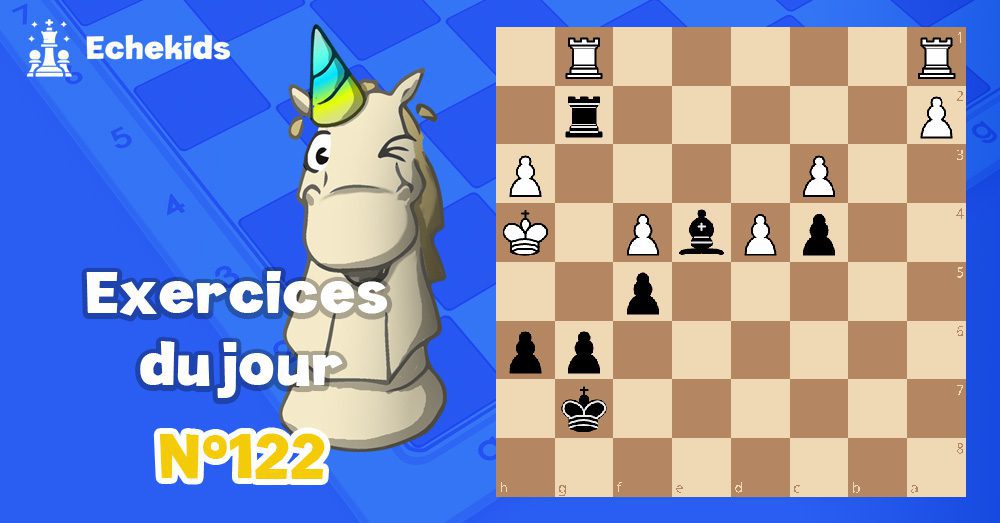 Exercices echecs j122 - club d'échecs en ligne pour enfants Echekids