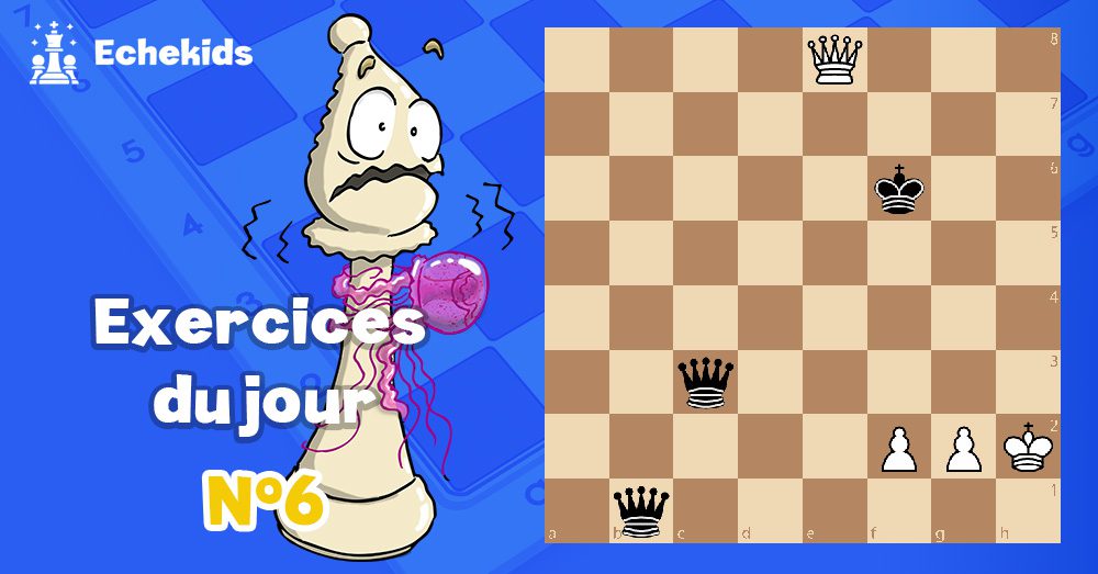 Exercices echecs j6 - club d'échecs en ligne pour enfants Echekids